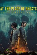 Watch At the Place of Ghosts Movies123