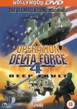 Watch Operation Delta Force 4: Deep Fault Movies123