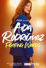 Watch Aida Rodriguez: Fighting Words (TV Special 2021) Movies123