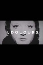 Watch I, Dolours Movies123
