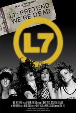 Watch L7: Pretend We\'re Dead Movies123