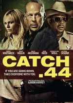 Watch Catch .44 Movies123