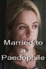 Watch Married to a Paedophile Movies123