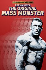 Watch Dorian Yates: The Original Mass Monster Movies123