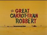 Watch The Great Carrot-Train Robbery (Short 1969) Movies123