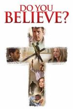 Watch Do You Believe? Movies123