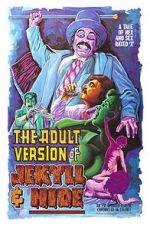 Watch The Adult Version of Jekyll & Hide Movies123
