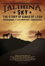Watch Talihina Sky: The Story of Kings of Leon Movies123