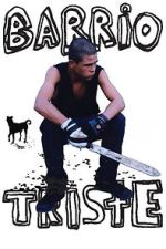 Watch Barrio Triste Movies123