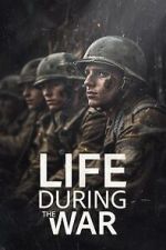Watch Life During the War Movies123
